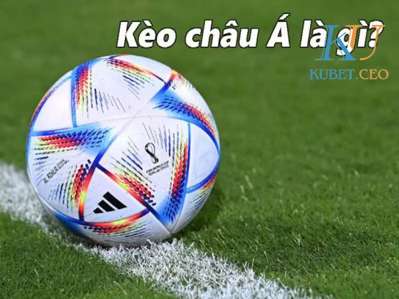 Đôi nét về kèo châu Á